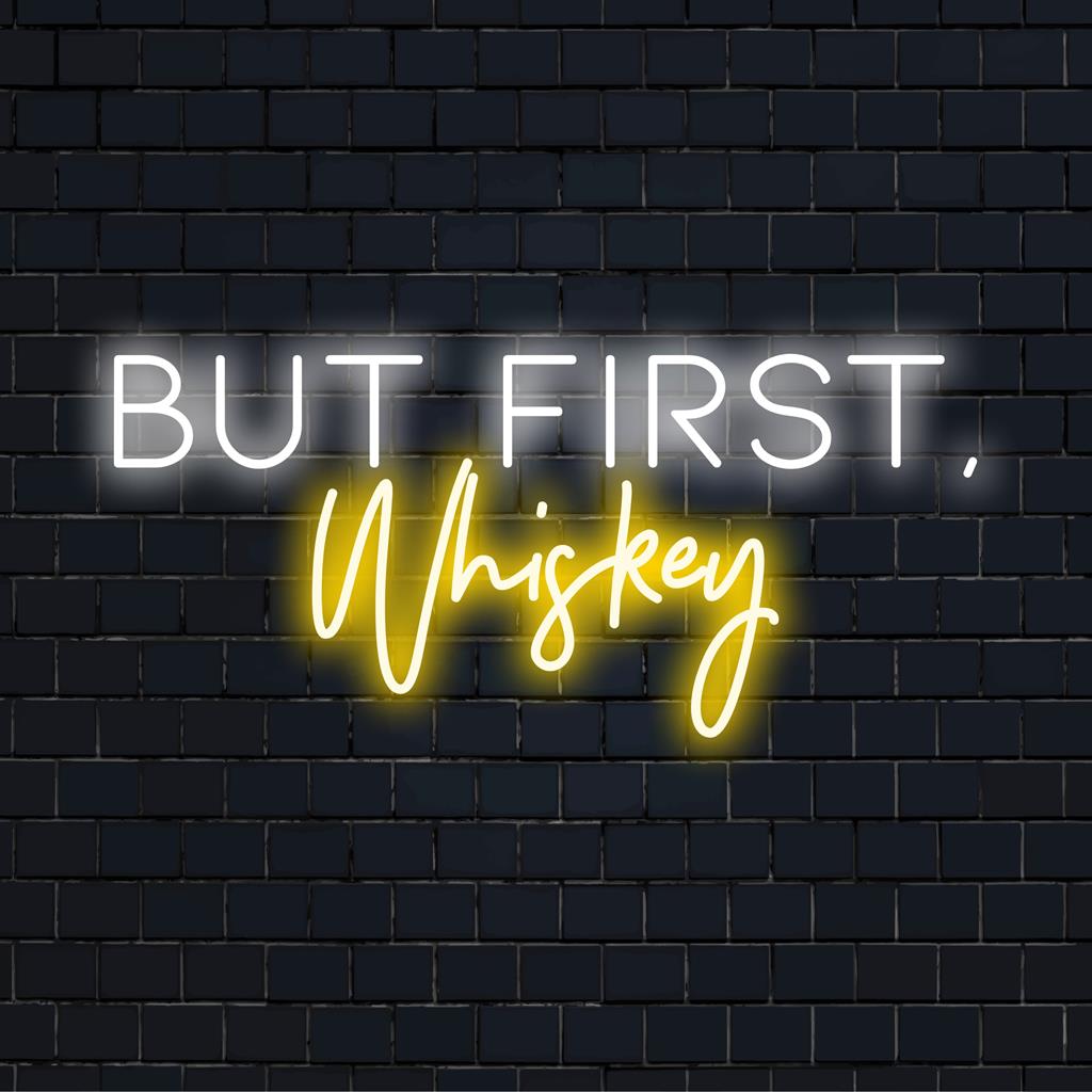 Anpassad LED-neonskylt med frasen But First Whiskey i ljusa, djärva neonbokstäver för slående väggdekor.
