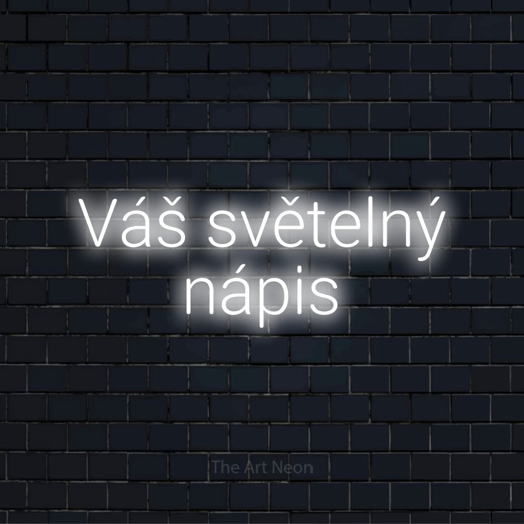 Neonový nápis na míru „Váš světelný nápis“ na černé cihlové zdi