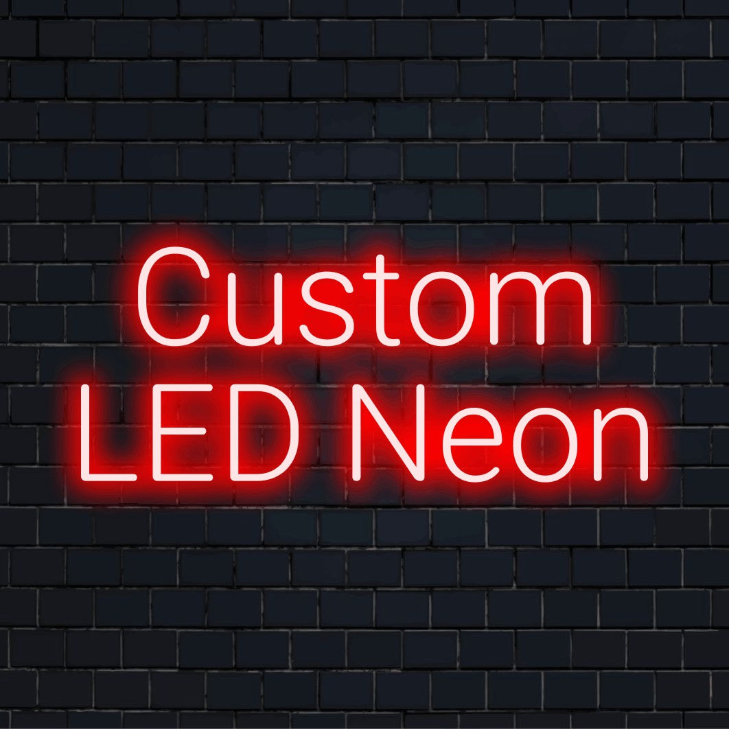 Custom LED neon text sign reading "Custom LED Neon"