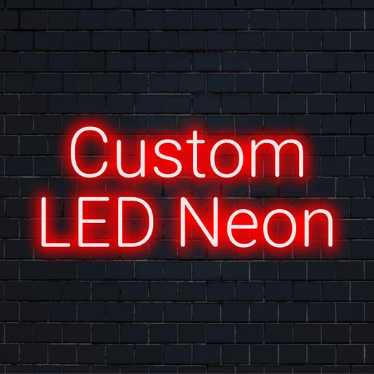 Custom LED neon text sign reading "Custom LED Neon"