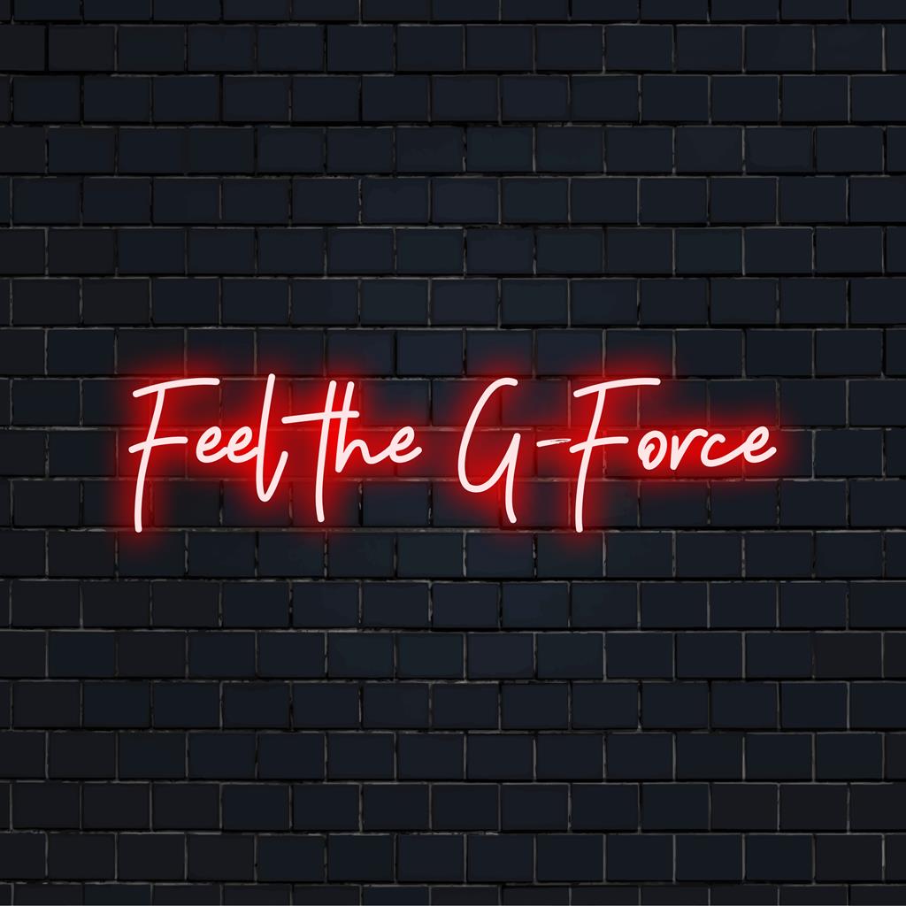Livlig LED-neonskylt som visar frasen Feel The G - Force, perfekt för att förstärka alla utrymmen med en dynamisk glöd.
