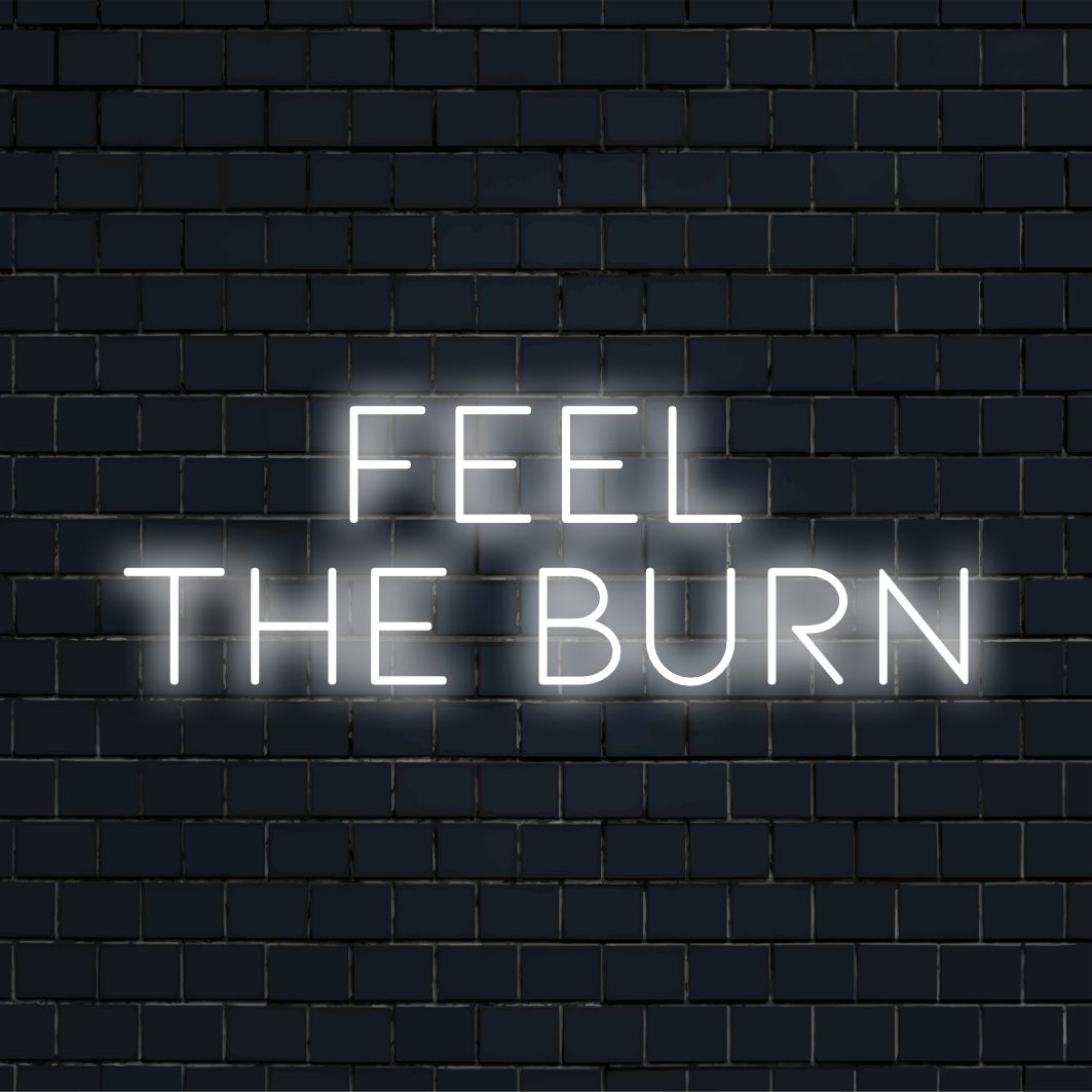Vibrant Feel The Burn neonkonst. Anpassad LED-glöd idealisk för moderna inredningsaccenter. Iögonfallande neonskylt.