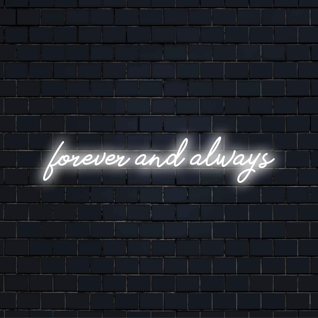 Skräddarsydd LED neonskylt som visar Forever And Always med unik design, perfekt för personlig inredning.