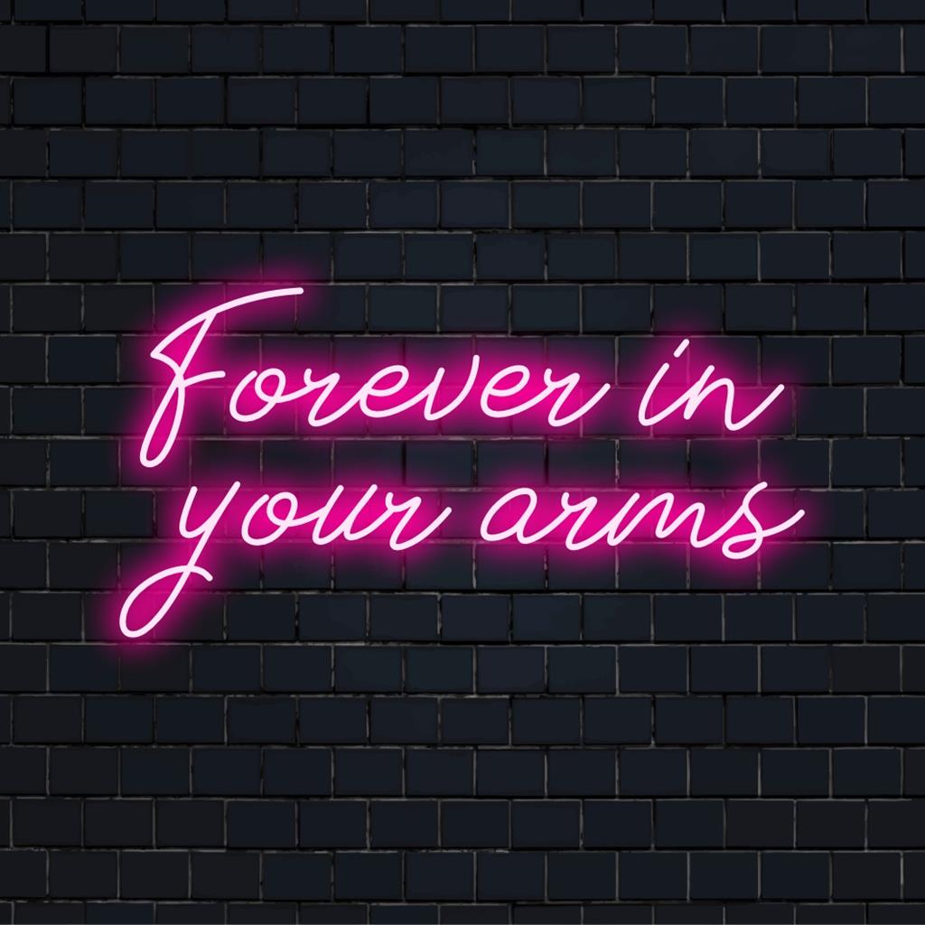 Skräddarsydd LED-neonskylt som läser Forever In Your Arms, med en levande, romantisk glöd för personlig inredning.