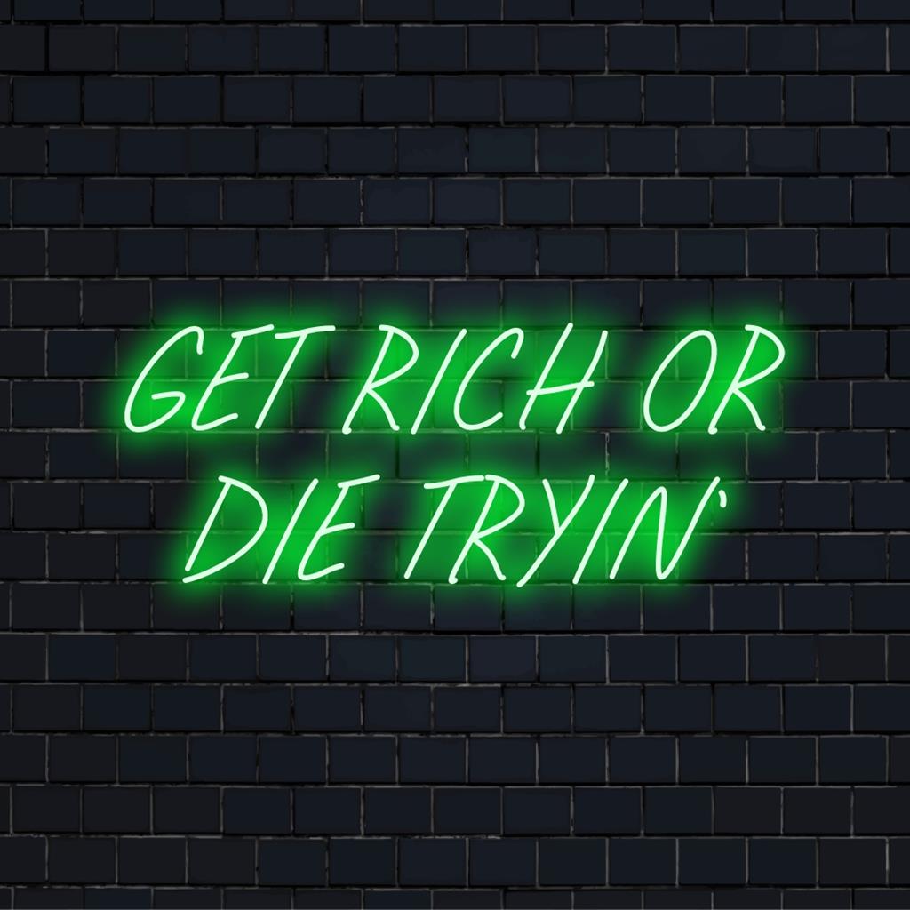 [Get Rich Or Die Tryin] Anpassad LED-neonskylt i levande ljus, perfekt för djärv neonväggar och personlig konst.