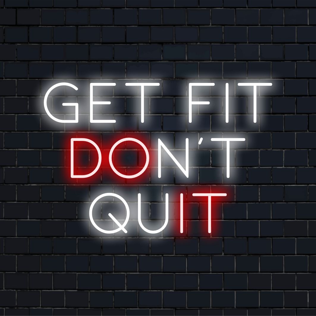 Anpassad LED-neonskylt läsning Get Fit, Don���t Quit i livfull stil; perfekt för motiverande neonväggar.