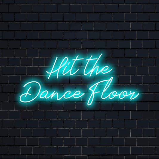 Vibrant neon sign reading Hit The Dance Floor, perfect for party lovers looking to light up their space with custom LED energy.