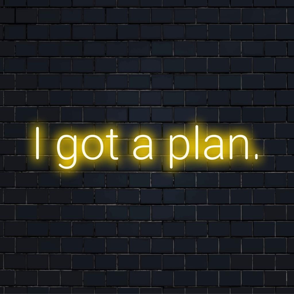 Skräddarsydd LED-neonskylt som läser I Got A Plan i elegant typsnitt; chic neonväggkonst för moderna utrymmen.