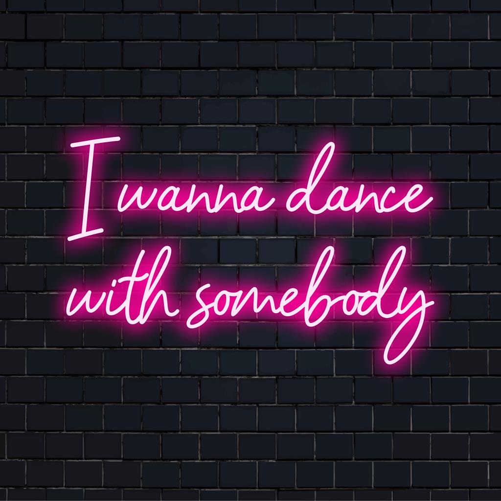 Vibrant I Wanna Dance With Somebody anpassad LED neonskylt; perfekt neonväggkonst för alla livliga utrymmen.