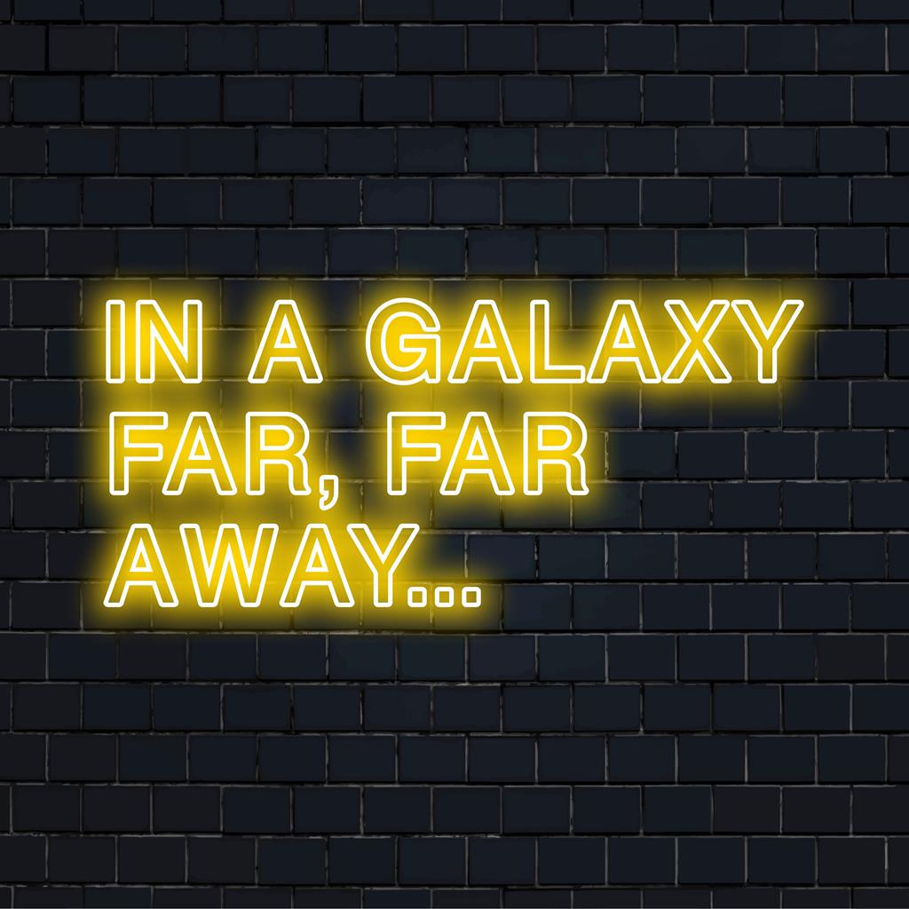 LED-neonskylt som visar In A Galaxy Far, Far Away, perfekt för unik neonväggkonst, med livfull och kosmiskt inspirerad design.