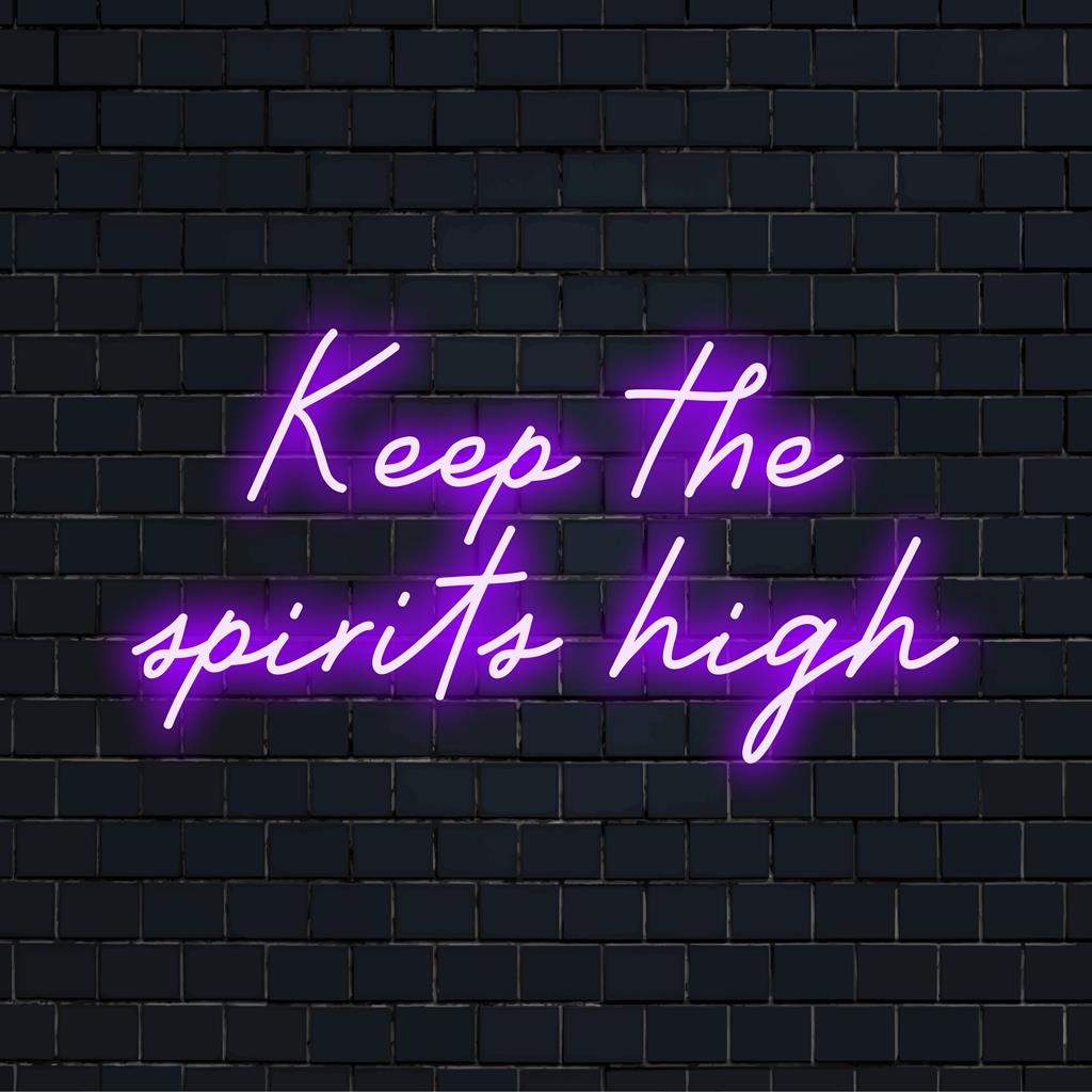 Custom made LED neon sign featuring artistic text Keep the Spirits High, perfect for vibrant home or bar decor.