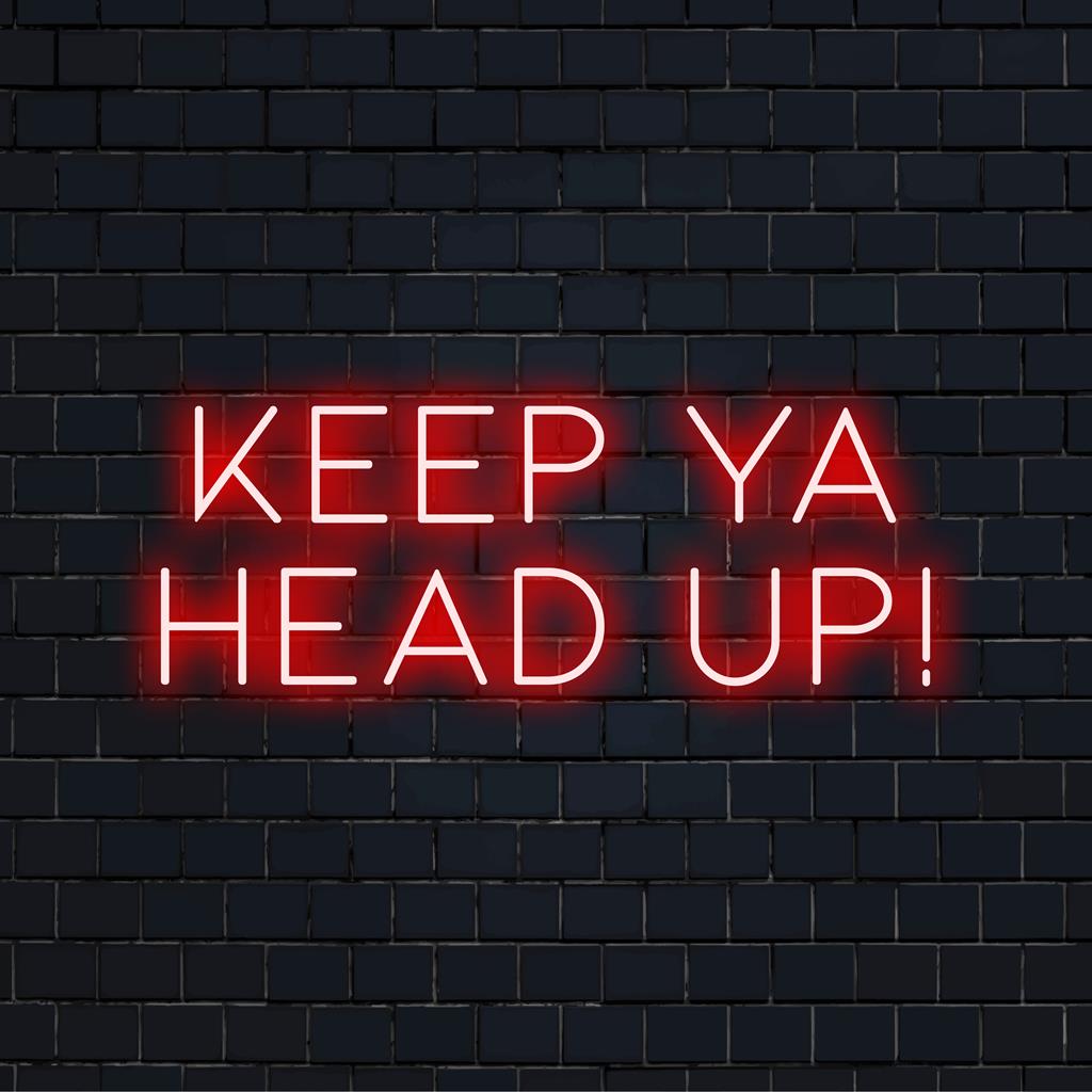 Anpassad LED-neonskylt med en djärv Keep Ya Head Up! meddelande, perfekt för inspirerande väggdekoration.