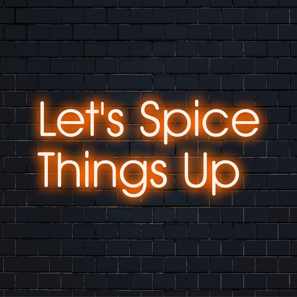 Livlig LED-neonskylt med frasen Let's Spice Things Up, perfekt för att lägga till lockelse till alla utrymmen.