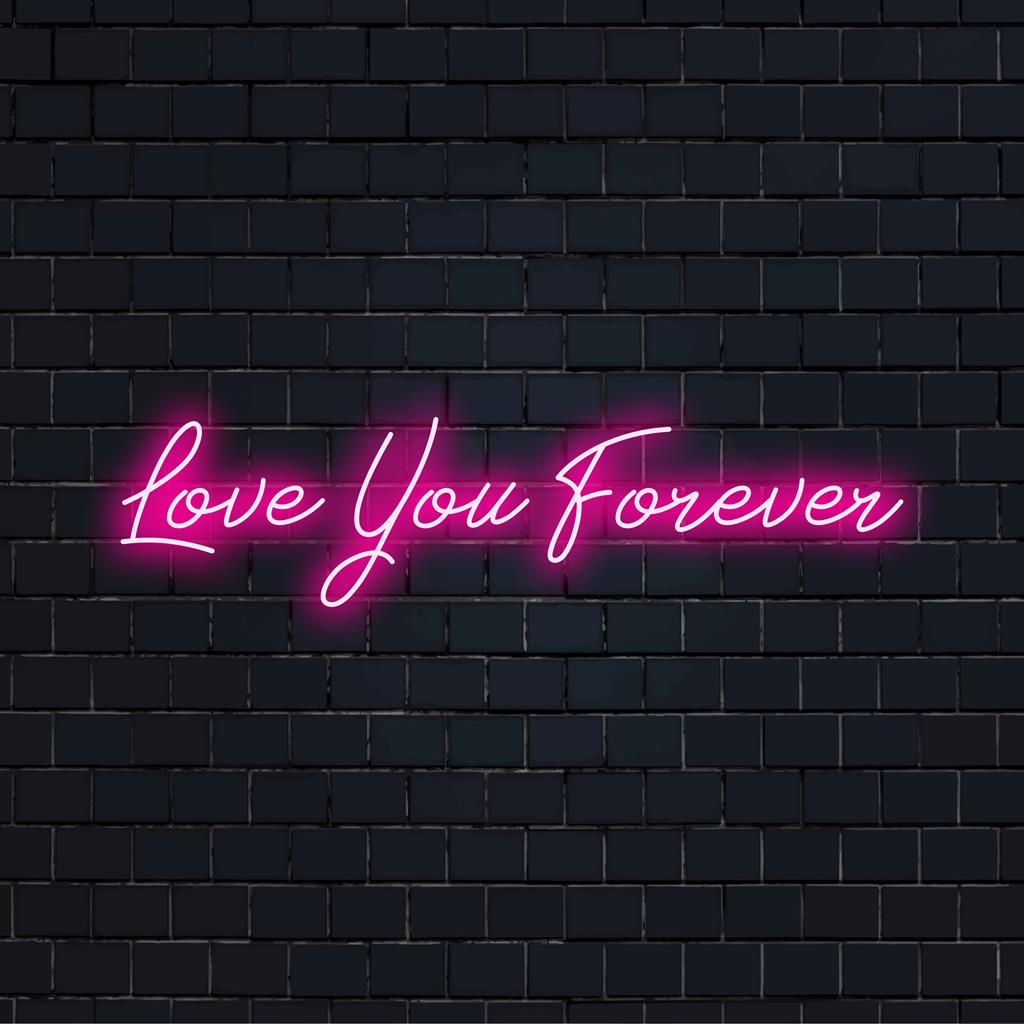 Elegant anpassad LED-neonskylt som läser Love You Forever, perfekt för personlig neoncitat heminredning.