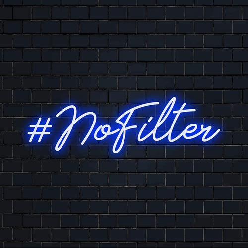 Skräddarsydda handgjorda LED-neonskyltar med texten "#NoFilter", som blandar modern estetik med personlig neoncitatcharm.