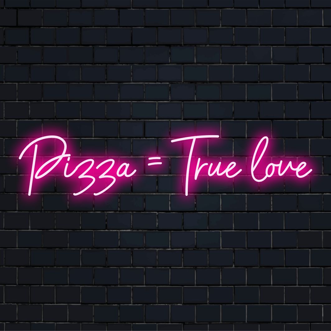 Anpassad LED neonskylt med Pizza = True Love text, perfekt som personlig neoncitat eller knäpp neonväggkonst.