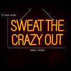 Sweat The Crazy Out – LED-neonskylt (5 V USB)