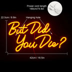 But Did You Die? – LED-neonskylt (5 V USB)