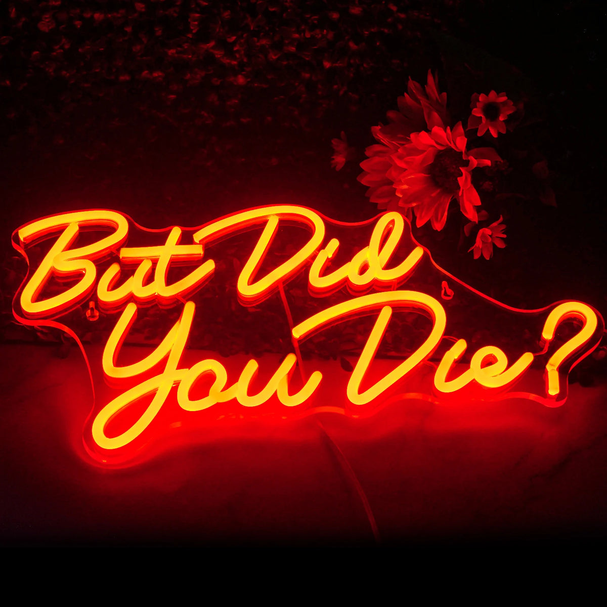 But Did You Die? – LED-neonskylt (5 V USB)