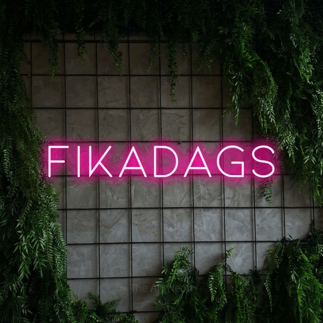 LED neon sign reading “Fikadags”, arranged in a single line.