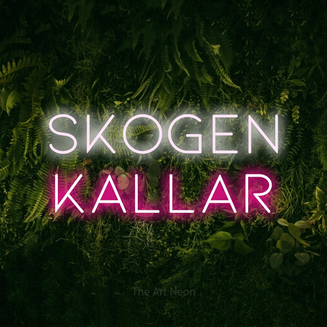 LED neon sign reading “Skogen Kallar”, arranged in 2 lines.