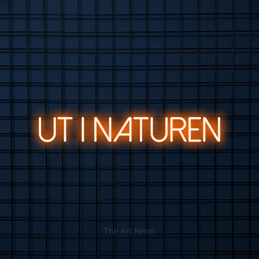 LED neon sign reading “UT I NATUREN”, arranged in a single line.