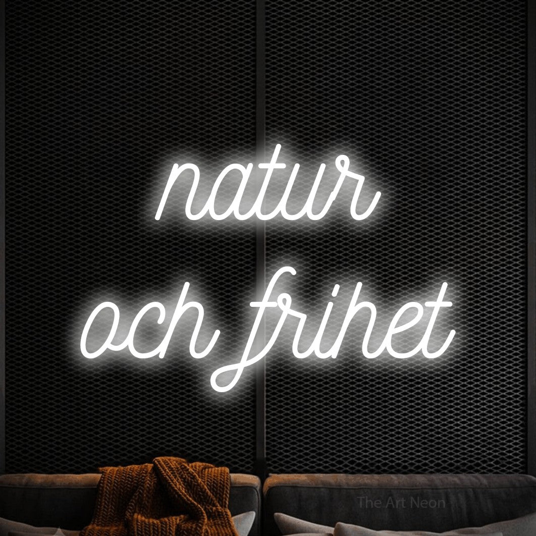 LED neon sign reading “natur och frihet”, arranged in 2 lines.