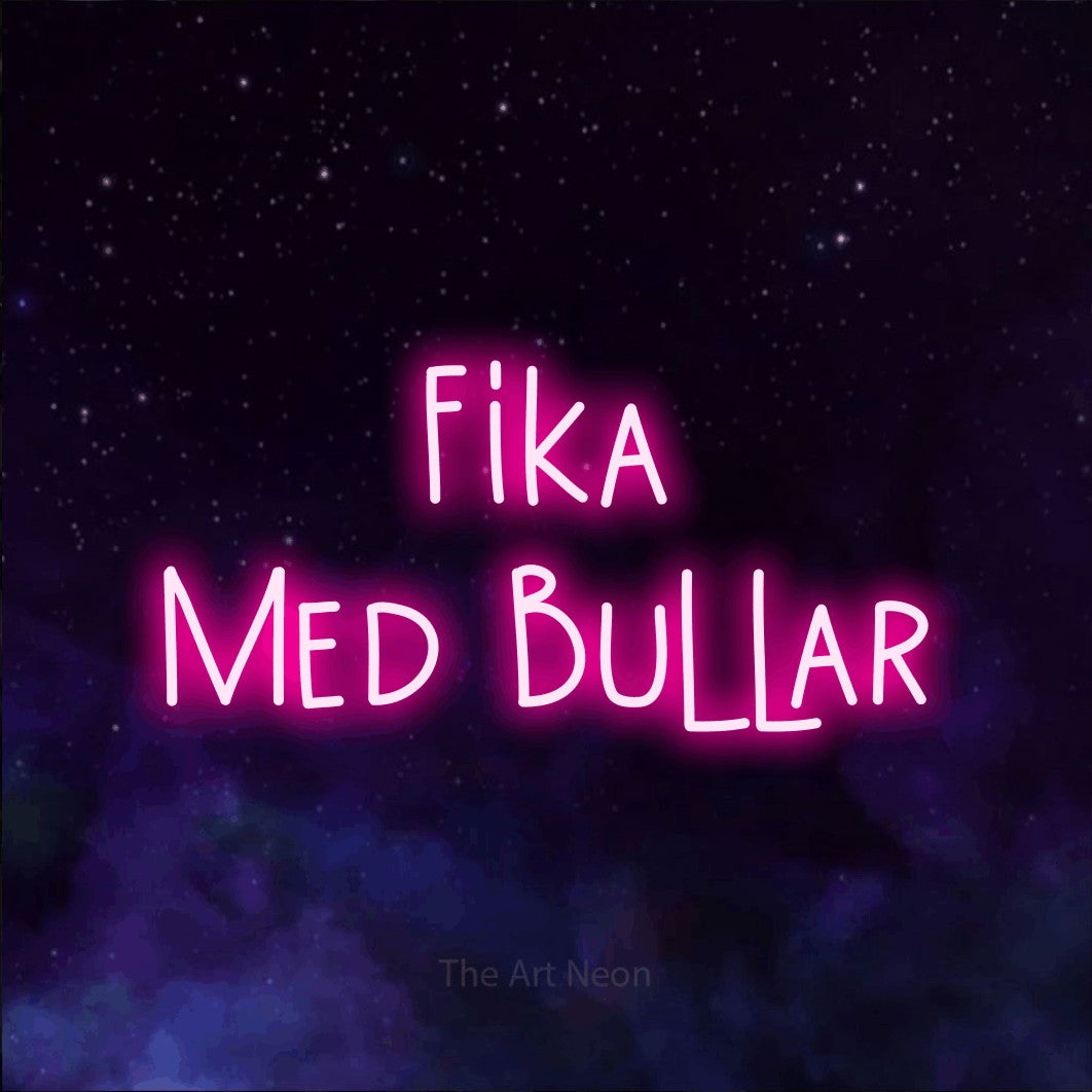 LED neon sign reading “Fika Med Bullar”, arranged in 2 lines.