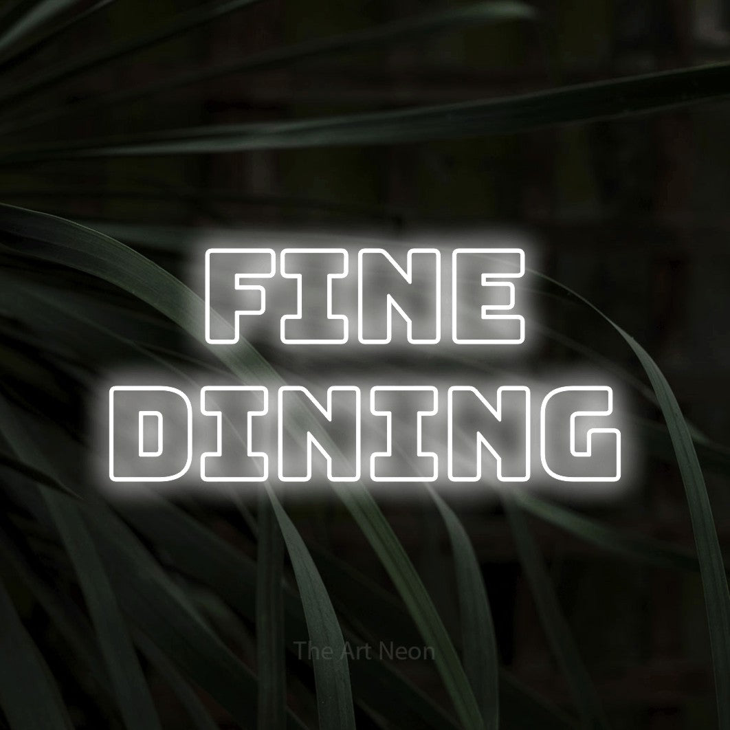 LED neon sign reading “fine dining”, arranged in 2 lines.