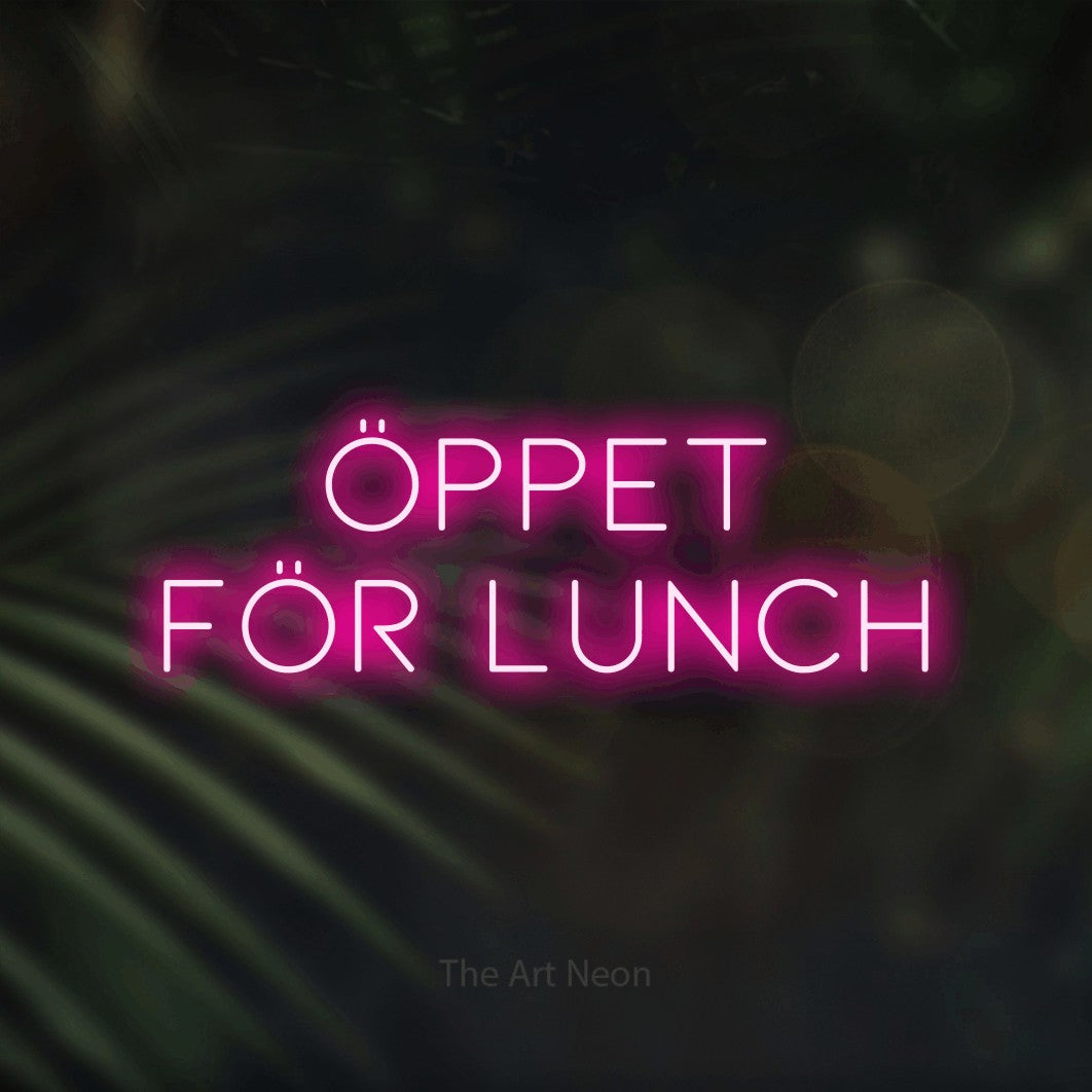 LED neon sign reading “Öppet För Lunch”, arranged in 2 lines.
