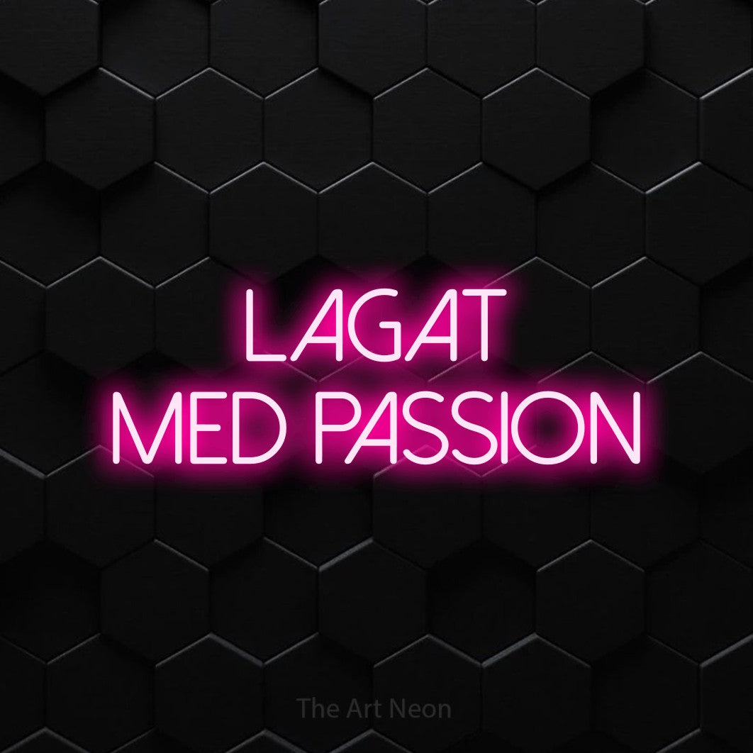 LED neon sign reading “Lagat Med Passion”, arranged in 2 lines.