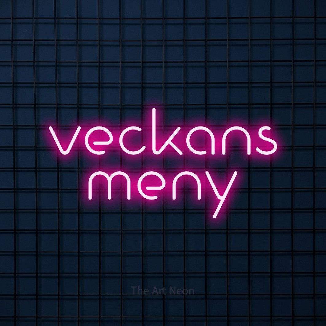 LED neon sign reading “veckans meny”, arranged in 2 lines.