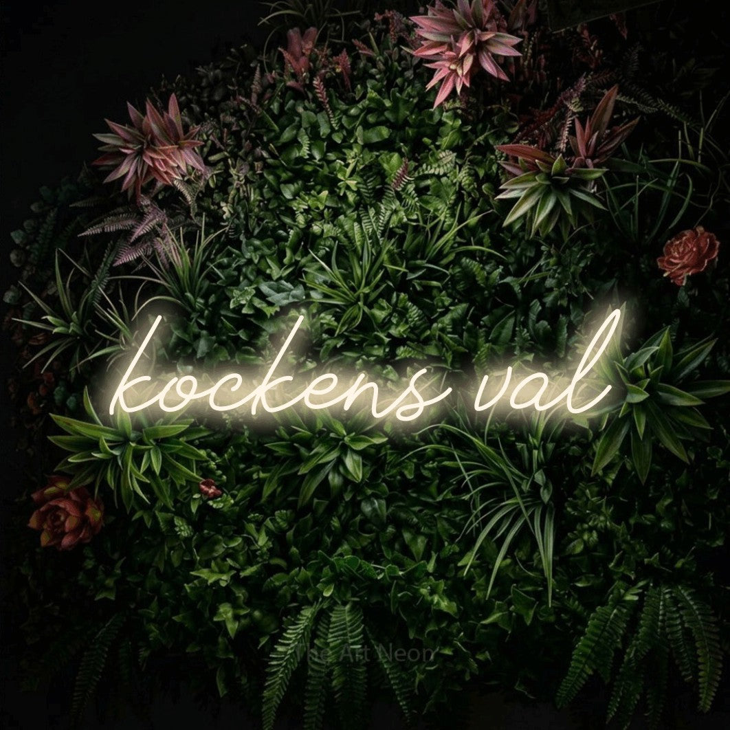 LED neon sign reading “kockens val”, arranged in a single line.