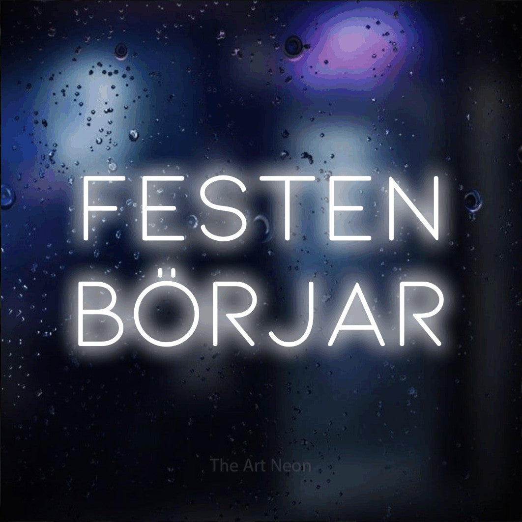 LED neon sign reading “FESTEN börjar”, arranged in 2 lines.