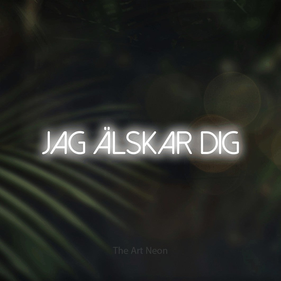 LED neon sign reading “Jag Älskar Dig”, arranged in a single line.