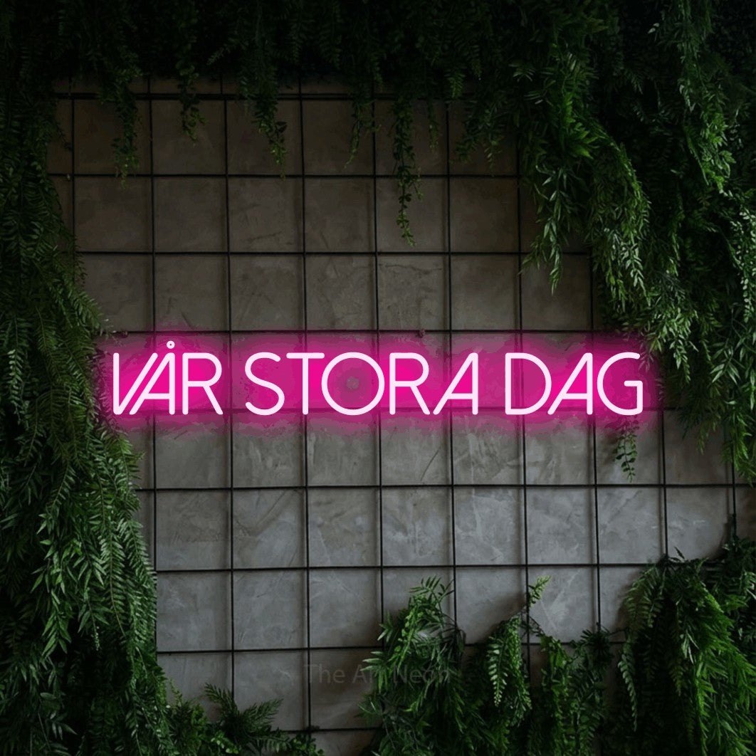 LED neon sign reading “Vår Stora Dag”, arranged in a single line.