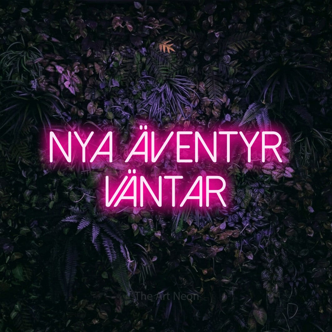 LED neon sign reading “Nya Äventyr Väntar”, arranged in 2 lines.