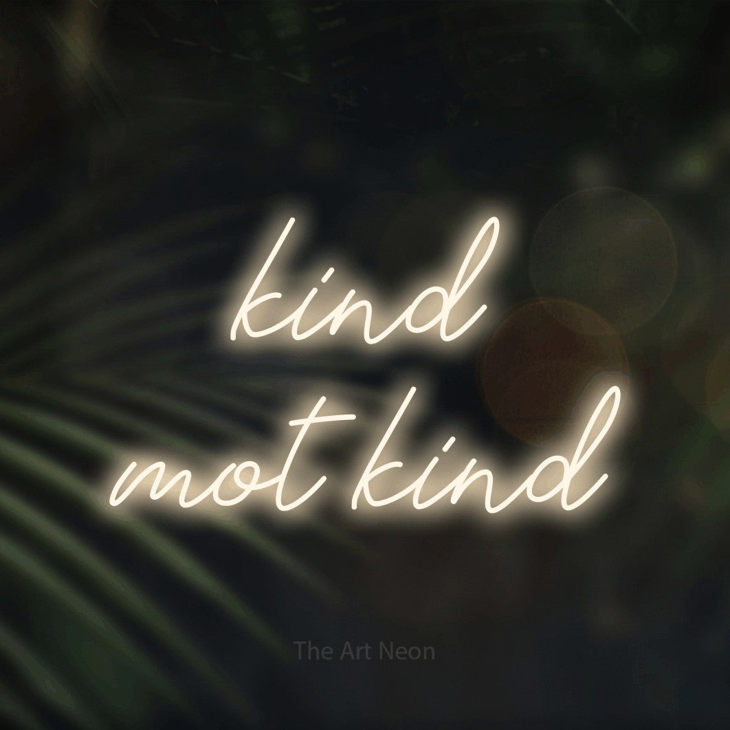 LED neon sign reading “kind mot kind”, arranged in 2 lines.