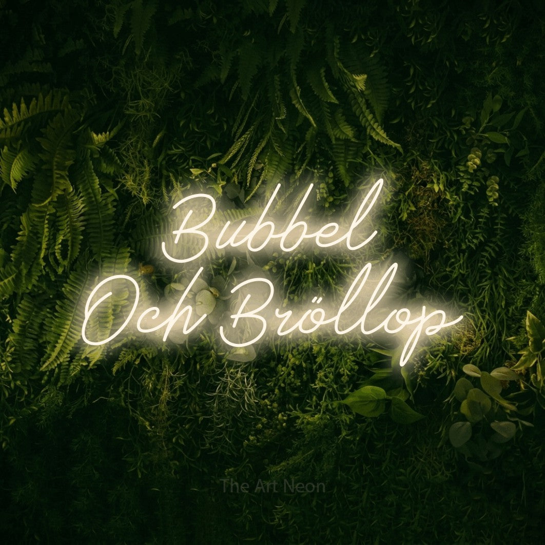 LED neon sign reading “Bubbel Och Bröllop”, arranged in 2 lines.