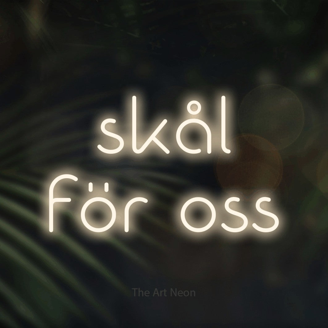 LED neon sign reading “skål för oss”, arranged in 2 lines.