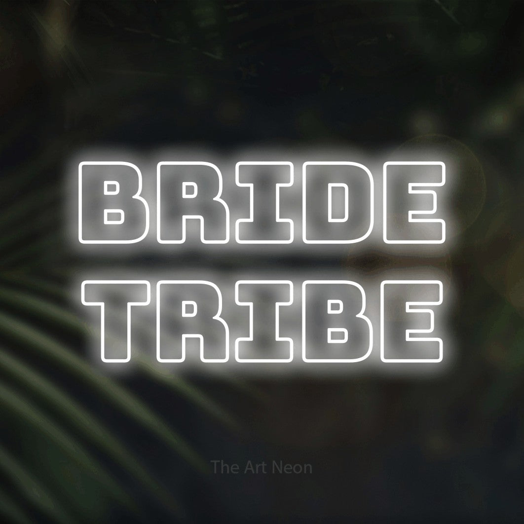 LED neon sign reading “Bride Tribe”, arranged in 2 lines.