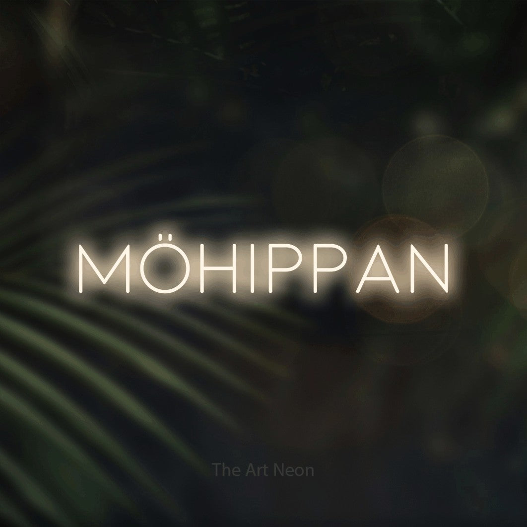 LED neon sign reading “Möhippan”, arranged in a single line.