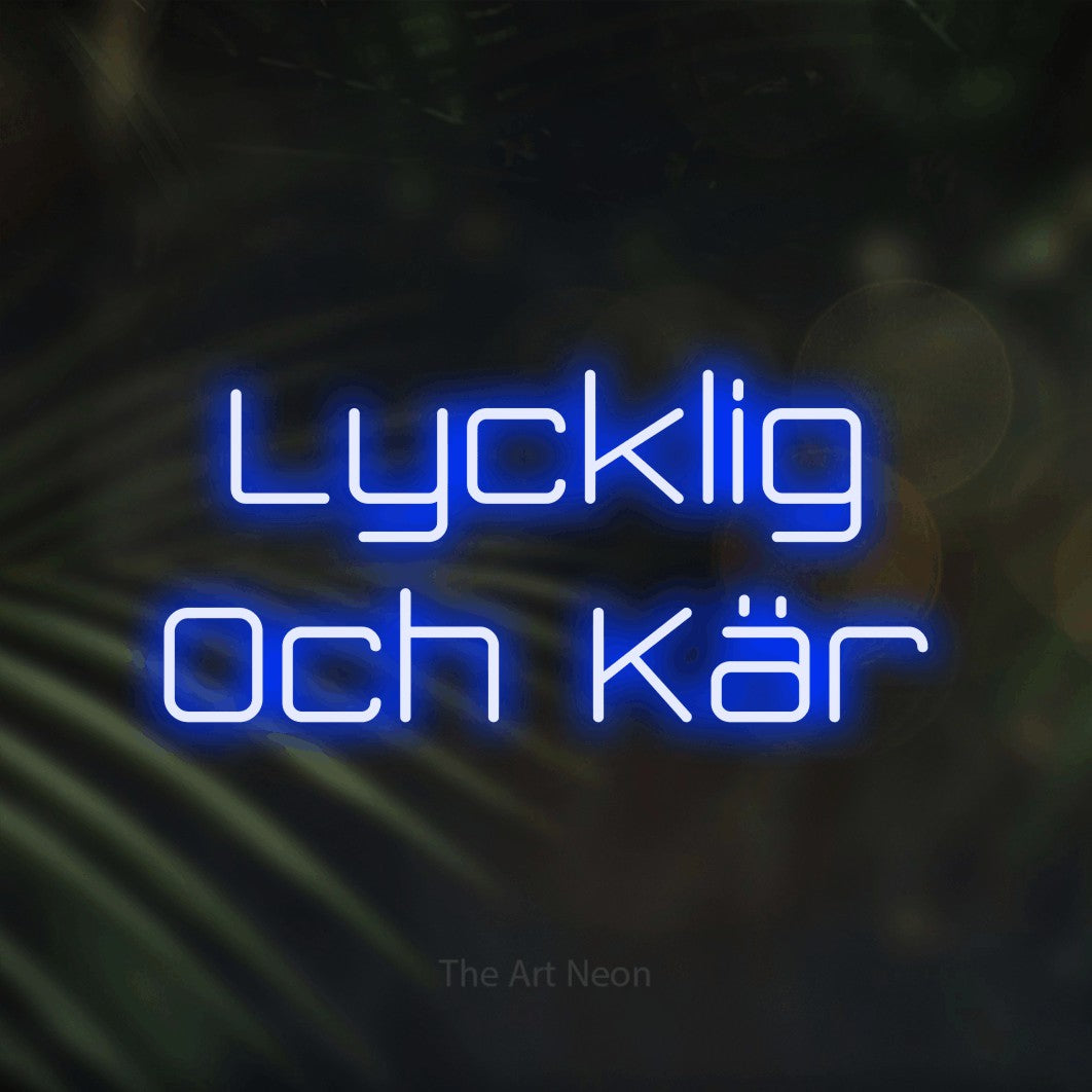 LED neon sign reading “Lycklig Och Kär”, arranged in 2 lines.