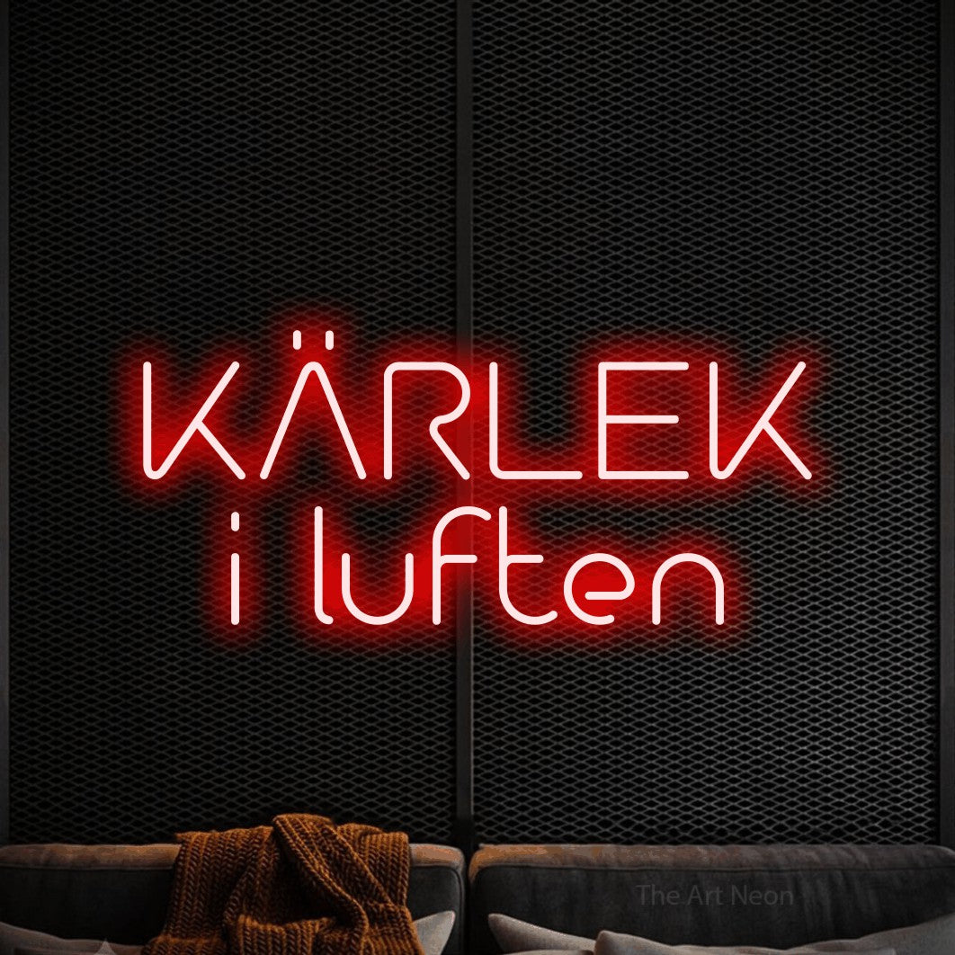LED neon sign reading “KÄRLEK i luften”, arranged in 2 lines.