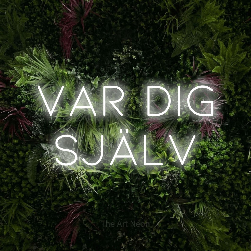LED neon sign reading “Var Dig Själv”, arranged in 2 lines.