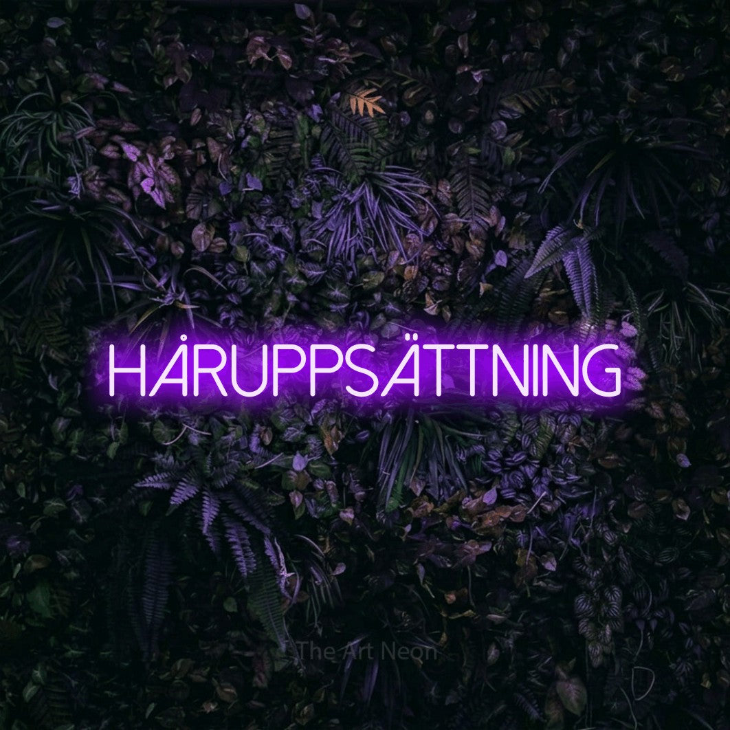 LED neon sign reading “håruppsättning”, arranged in a single line.