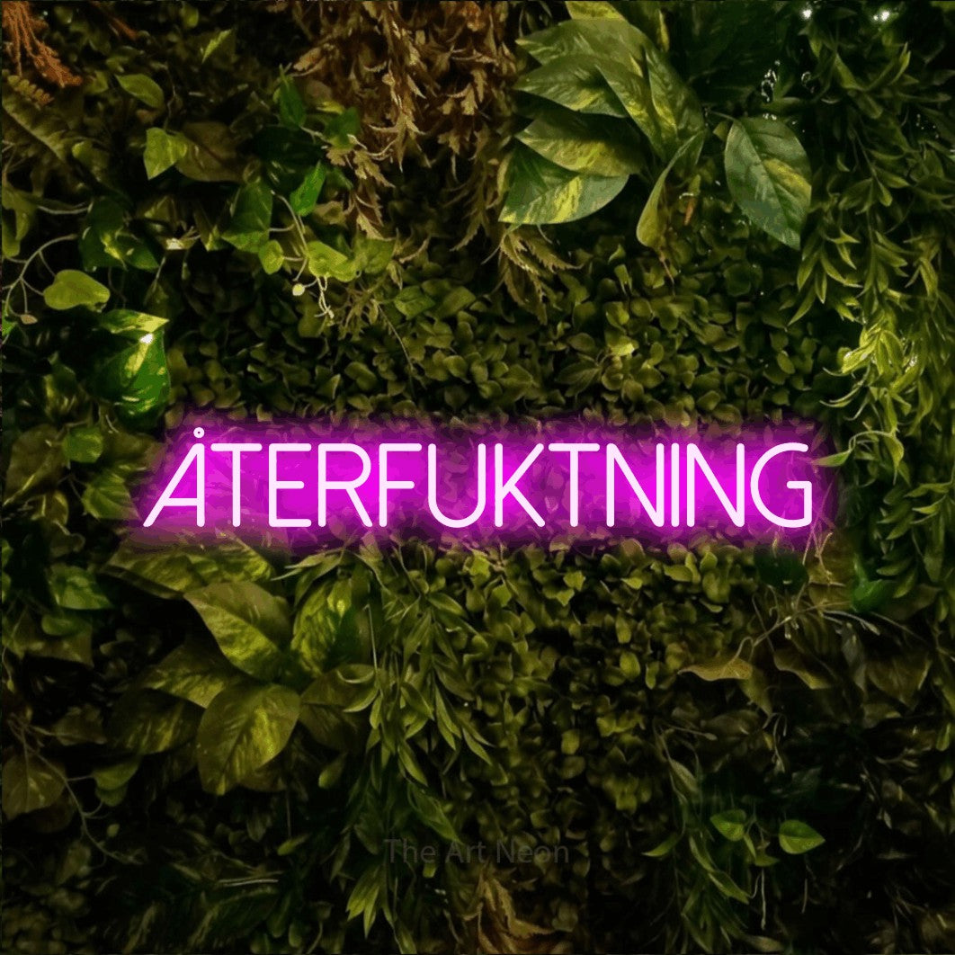 LED neon sign reading “ÅTERFUKTNING”, arranged in a single line.