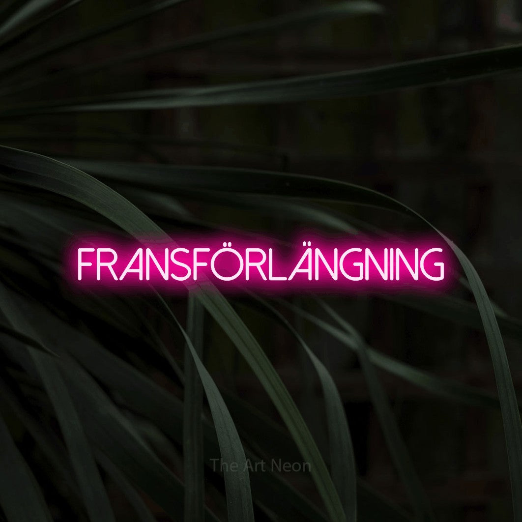 LED neon sign reading “Fransförlängning”, arranged in a single line.