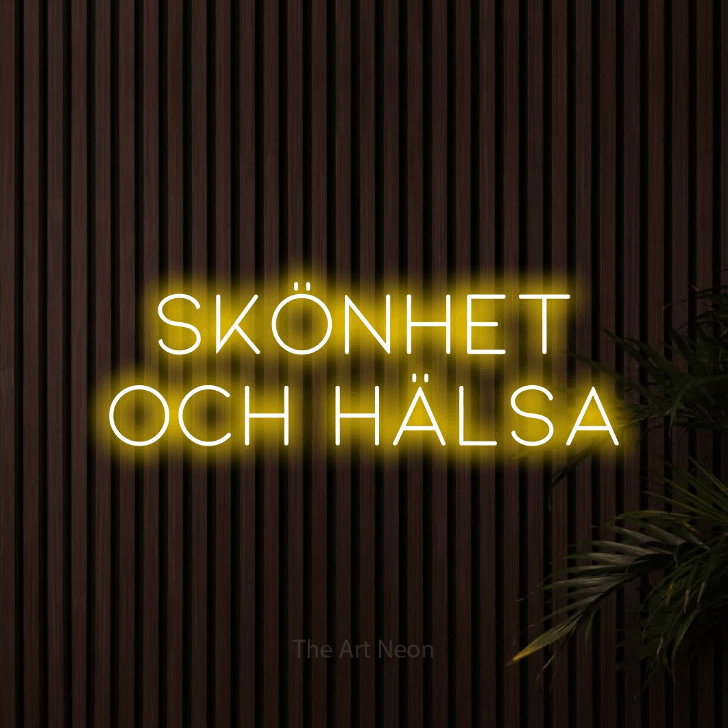 LED neon sign reading “SKÖNHET OCH HÄLSA”, arranged in 2 lines.