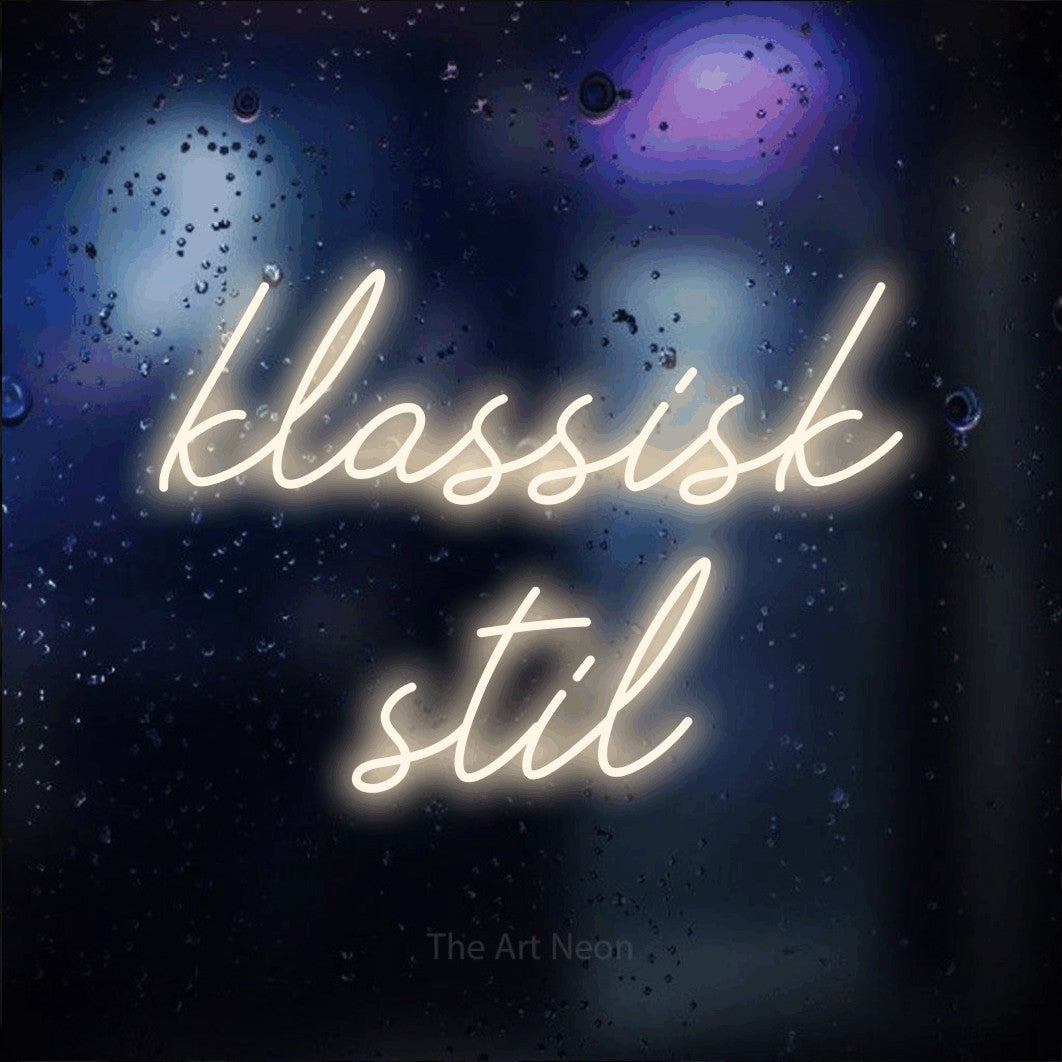 LED neon sign reading “klassisk stil”, arranged in 2 lines.